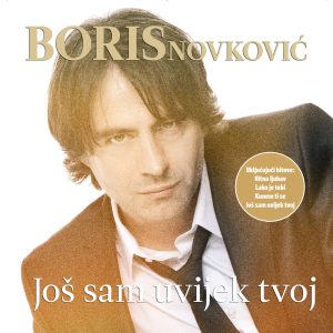 JOŠ SAM UVIJEK TVOJ