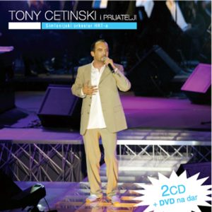 TONY CETINSKI I PRIJATELJI